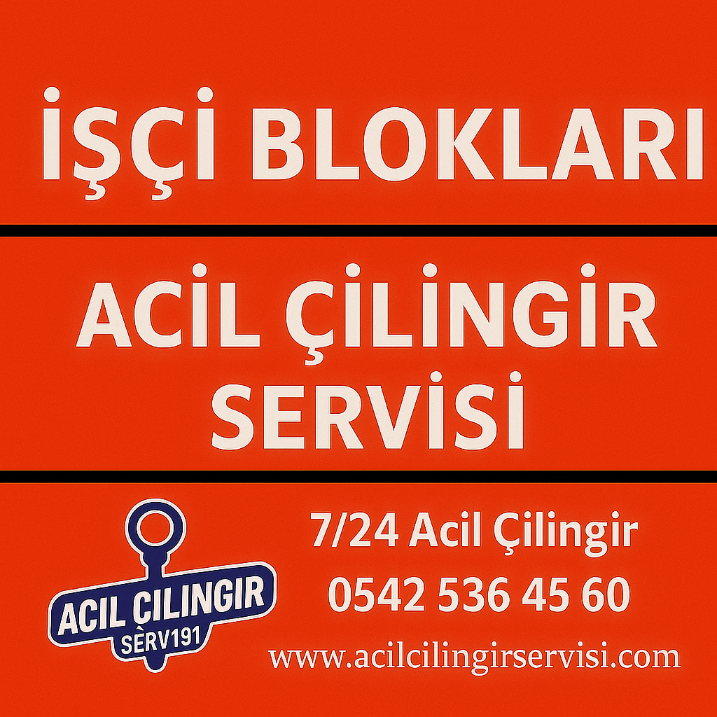 İşçi Blokları Çilingir ve Oto Çilingir 7/24
